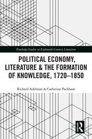 Political Economy, Literature & the Formation of Knowledge, 1720-1850 book cover
