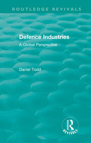 Routledge Revivals: Defence Industries (1988): A Global Perspective book cover