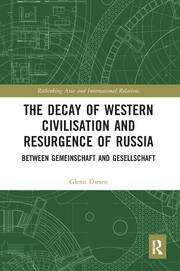 The Decay of Western Civilisation and Resurgence of Russia: Between Gemeinschaft and Gesellschaft book cover