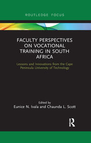 Faculty Perspectives on Vocational Training in South Africa: Lessons and Innovations from the Cape Peninsula University of Technology book cover