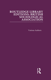 Routledge Library Editions: British Sociological Association book cover
