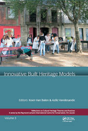 Innovative Built Heritage Models: Edited contributions to the International Conference on Innovative Built Heritage Models and Preventive Systems (CHANGES 2017), February 6-8, 2017, Leuven, Belgium book cover