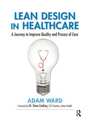 Lean Design in Healthcare: A Journey to Improve Quality and Process of Care book cover