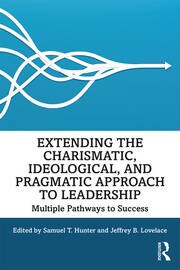 Extending the Charismatic, Ideological, and Pragmatic Approach to Leadership: Multiple Pathways to Success book cover