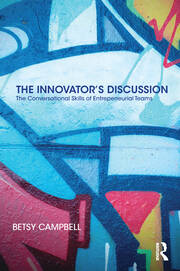 The Innovator’s Discussion: The Conversational Skills of Entrepreneurial Teams book cover
