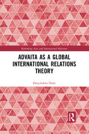 Advaita as a Global International Relations Theory book cover