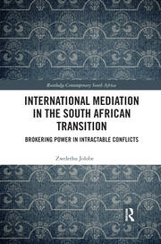 International Mediation in the South African Transition: Brokering Power in Intractable Conflicts book cover