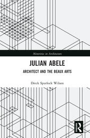Julian Abele: Architect and the Beaux Arts book cover