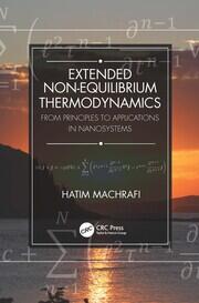Extended Non-Equilibrium Thermodynamics: From Principles to Applications in Nanosystems book cover