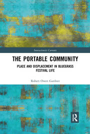 The Portable Community: Place and Displacement in Bluegrass Festival Life book cover