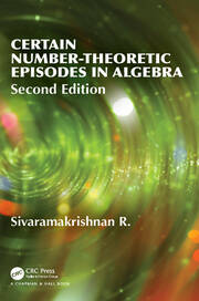 Certain Number-Theoretic Episodes In Algebra, Second Edition book cover