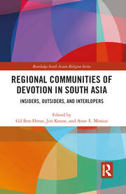 Regional Communities of Devotion in South Asia: Insiders, Outsiders, and Interlopers book cover