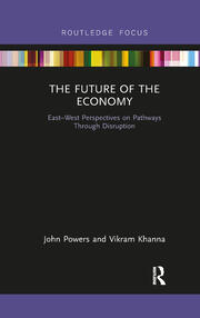 The Future of the Economy: East-West Perspectives on Pathways Through Disruption book cover