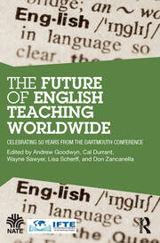 The Future of English Teaching Worldwide: Celebrating 50 Years From the Dartmouth Conference book cover