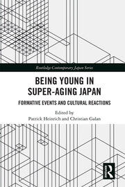 Being Young in Super-Aging Japan: Formative Events and Cultural Reactions book cover