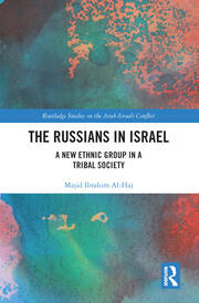 The Russians in Israel: A New Ethnic Group in a Tribal Society book cover