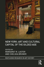 New York: Art and Cultural Capital of the Gilded Age book cover