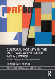 Cultural Mobility in the Interwar Avant-Garde Art Network: Poland, Belgium and the Netherlands book cover