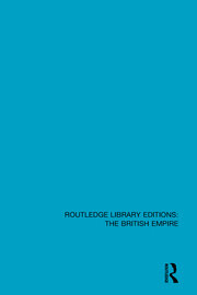 Routledge Library Editions: The British Empire book cover