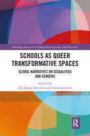 Schools as Queer Transformative Spaces: Global Narratives on Sexualities and Gender book cover