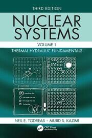 Nuclear Systems Volume I: Thermal Hydraulic Fundamentals, Third Edition book cover