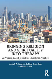 Bringing Religion and Spirituality Into Therapy: A Process-based Model for Pluralistic Practice book cover