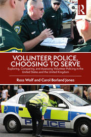 Volunteer Police, Choosing to Serve: Exploring, Comparing, and Assessing Volunteer Policing in the United States and the United Kingdom book cover