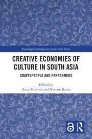 Creative Economies of Culture in South Asia: Craftspeople and Performers book cover