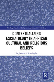 Contextualizing Eschatology in African Cultural and Religious Beliefs book cover