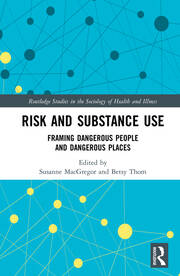Risk and Substance Use: Framing Dangerous People and Dangerous Places book cover