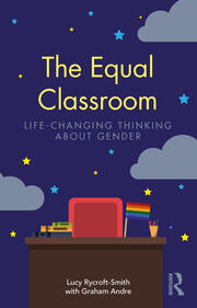 The Equal Classroom: Life-Changing Thinking About Gender book cover