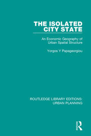 The Isolated City State: An Economic Geography of Urban Spatial Structure book cover