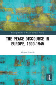 The Peace Discourse in Europe, 1900-1945 book cover