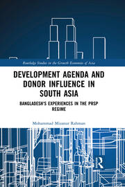 Development Agenda and Donor Influence in South Asia: Bangladesh's Experiences in the PRSP Regime book cover
