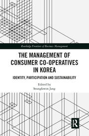 The Management of Consumer Co-Operatives in Korea: Identity, Participation and Sustainability book cover