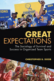 Great Expectations: The Sociology of Survival and Success in Organized Team Sports book cover