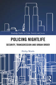 Policing Nightlife: Security, Transgression and Urban Order book cover