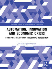 Automation, Innovation and Economic Crisis: Surviving the Fourth Industrial Revolution book cover