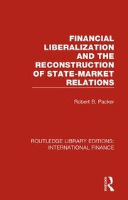 Financial Liberalization and the Reconstruction of State-Market Relations book cover