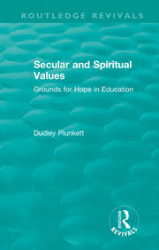 Secular and Spiritual Values: Grounds for Hope in Education book cover
