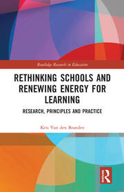 Rethinking Schools and Renewing Energy for Learning: Research, Principles and Practice book cover