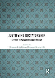 Justifying Dictatorship: Studies in Autocratic Legitimation book cover