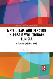 Metal, Rap, and Electro in Post-Revolutionary Tunisia: A Fragile Underground book cover