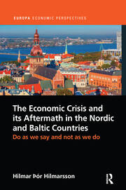 The Economic Crisis and its Aftermath in the Nordic and Baltic Countries: Do As We Say and Not As We Do book cover