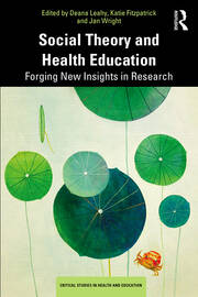 Social Theory and Health Education: Forging New Insights in Research book cover