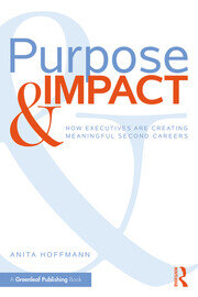 Purpose & Impact: How Executives are Creating Meaningful Second Careers book cover