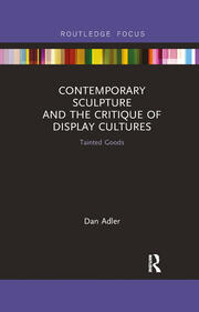 Contemporary Sculpture and the Critique of Display Cultures: Tainted Goods book cover