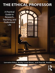 The Ethical Professor: A Practical Guide to Research, Teaching and Professional Life book cover