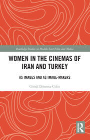 Women in the Cinemas of Iran and Turkey: As Images and as Image-Makers book cover