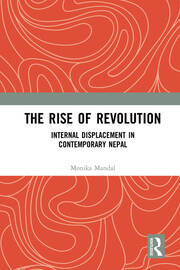 The Rise of Revolution: Internal Displacement in Contemporary Nepal book cover